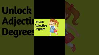 unlock Adjective Degrees shorts shorteducation [upl. by Chandless14]