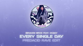 Benassi Bros Feat Dhany  Every Single Day Predacid Rave Edit [upl. by Kandy700]