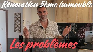 Rénovation 5ème immeuble les problèmes [upl. by Tteraj103]