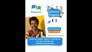 Contrat signé esprit contrarié  les limites du professionnalisme Alberto Goyena Poliglotar 2023 [upl. by Gillie]