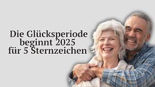 5 Sternzeichen die im Jahr 2025 unglaublich viel Glück haben werden [upl. by Bozovich]