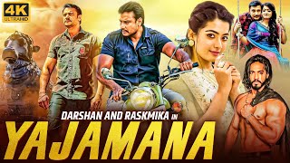 Darshan amp Rashmika Mandanas YAJAMANA  Superhit Hindi Dubbed Full Movie  Tanya Hope  South Movie [upl. by Dunton761]