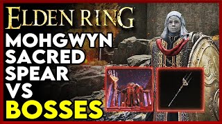 ELDEN RING MOHGWYN SACRED SPEAR BUILD BOSSES [upl. by Hgielar]