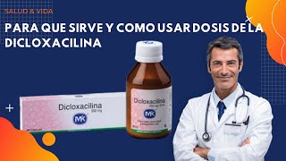 💊 Dicloxacilina BENEFICIOS amp DOSIS 💉 Para que Sirve y Cómo Tomar [upl. by Arataj]