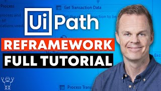 UiPath REFramework  Full Tutorial  Example from Start to Finish [upl. by Chace362]