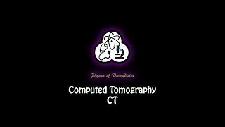 Computed Tomography CT Part 3 of 6 [upl. by Divadnhoj]