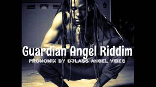 Guardian Angel Riddim Mix Full Feat Jah Cure Chris Martin Million Stylez April Refix 2017 [upl. by Ecnerat]