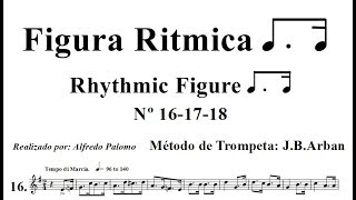 Rhythmic Figure Corchea con puntillo seguida de Semicorchea Nº161718 Método Arbans para Trompeta [upl. by Bard]