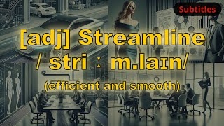 adj Streamline meaning efficient and smooth with 5 examples [upl. by Ariec]