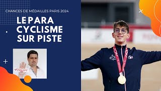 Les chances de médailles françaises à Paris 2024 en para cyclisme sur piste [upl. by Dolphin]