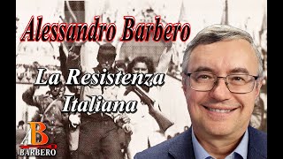 Alessandro Barbero  La Resistenza italiana [upl. by Cyrano]