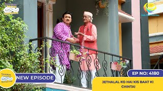 NEW Ep 4180  Jethalal ko Hai Kis Baat Ki Chinta I Taarak Mehta Ka Ooltah Chashmah  तारक मेहता [upl. by Quartet]