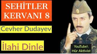 Şehitler kervanı 8  Şehit Cevher Dudayev [upl. by Mccullough]