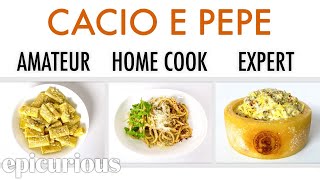 4 Levels of Cacio e Pepe Amateur to Food Scientist  Epicurious [upl. by Erdied]