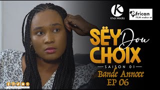 Série  Sey Dou Choix Episode 6 [upl. by Bodi]