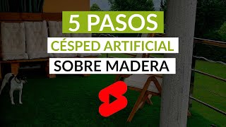 5 PASOS para COLOCAR césped artificial sobre MADERA [upl. by Woodward607]