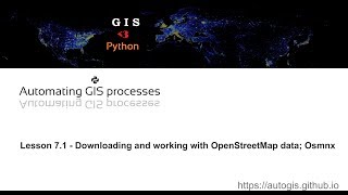 AutoGIS Lesson 71  Downloading and working with OpenStreetMap data Osmnx [upl. by Oicnecserc566]