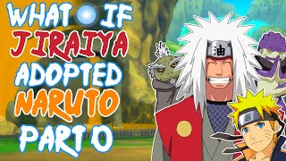 What If Jiraiya Adopted Naruto Part 0 [upl. by Candide]