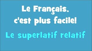 Le Français cest plus facile  303 Le superlatif relatif [upl. by Elvina]