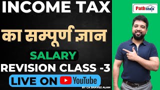 INCOME TAX  INCOME TAX   SALARY  REVISION CLASS 3  BY CA SHAVEZ ALAM [upl. by Jairia]