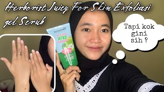 Herborist Juicy for skin Exfoilation gel scrub review  kok gini sih [upl. by Corly433]