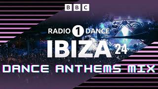 RADIO 1 IBIZA 24  DANCE ANTHEMS MIX [upl. by Tnomad566]