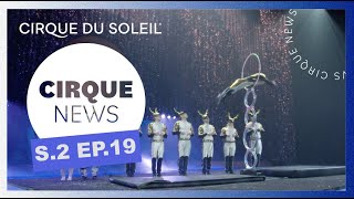 Cirque News  S2E19  Cirque du Soleil [upl. by Ecinerev799]