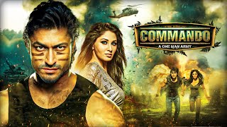 Commando  A One Man Army 2013 Full Movie  Vidyut Jamwal Jaideep Ahlawat Pooja Chopra [upl. by Ttelracs]