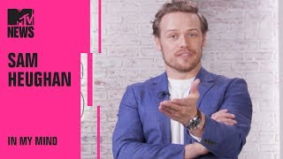 What Is Sam Heughan Thinking  In My Mind  MTV News [upl. by Kurman]