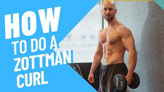 How to Do a ZOTTMAN Curl  Grow Your Biceps and Forearms [upl. by Ava403]