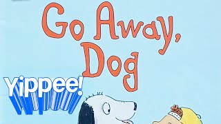 Go away Dog [upl. by Kcarb]