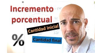 Qué es y cómo calcular el INCREMENTO PORCENTUAL de una cantidad [upl. by Aria]