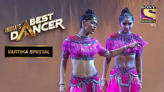 Vartika और Saumya ने quotKhatoubaquot गाने पर दिखाया कमाल का Dance  Indias Best Dancer Vartika Special [upl. by Selij]