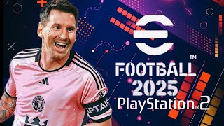 🚨 EFOOTBALL PES 2025 PS2 DOWNLOAD ISO  حصريا تحميل لعبه بيس 2025 بلايستايشن 2 بجرافيك عالي [upl. by Dre602]