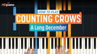 How to Play quotA Long Decemberquot by Counting Crows  HDpiano Part 1 Piano Tutorial [upl. by Zobe672]