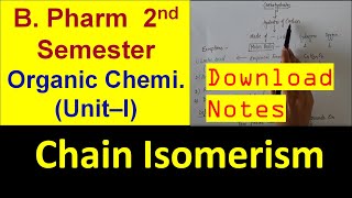 20 PART 2 Chain Isomerism  B Pharm 2nd semester  Bhushan Science [upl. by Elyrad]