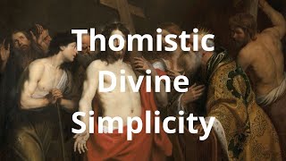 Thomistic Divine Simplicity in 20 Minutes clip [upl. by Canice166]