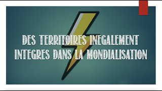 Terminale  Des territoires inégalement intégrés dans la mondialisation version longue [upl. by Cordula]