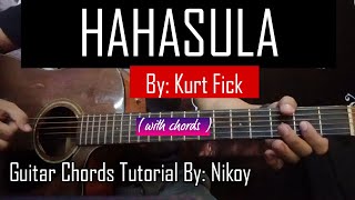 Hahasula  Kurt Fick  Guitar Chords Tutorial By Nikoy with chords [upl. by Viehmann]