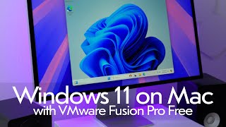 Run Windows 11 on Mac w free VMware Fusion Pro license [upl. by Eduard]