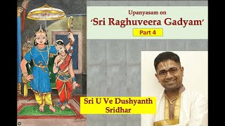 Part 4  Raghuveera Gadyam  Yuddha Kandam  Vedanta Desika  Dushyanth Sridhar [upl. by Kari63]