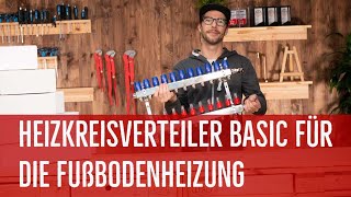 Heizkreisverteiler BASIC für die Fußbodenheizung [upl. by Jen681]