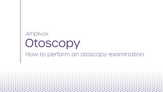 Amplivox  How to perform an otoscopy examination [upl. by Gisele]