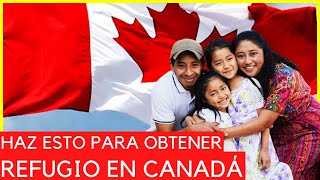 Cómo Obtener REFUGIO en CANADÁ FÁCIL Paso a Paso Explicado [upl. by Kcinemod]