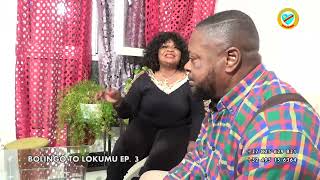 EP 3  BOLINGO TO LOKUMU  AVEC BOMENGO DJOSCO MASASI MASUMU ESENGO LIPATY MERE EVALA VALA [upl. by Kcireddor922]