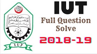 IUT Admission 201819 Full Question Solution with Explain  Academic amp Admission Biddaloy [upl. by Ainiger810]