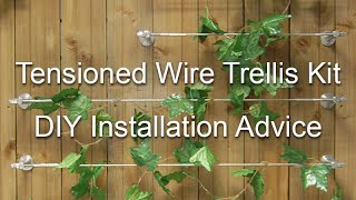 Tensioned Wire Trellis Kits DIY Installation [upl. by Keary791]