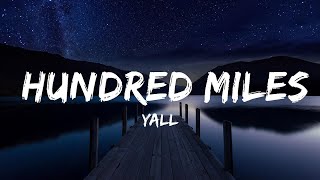 Yall  Hundred Miles Lyrics feat Gabriela Richardson  Lyrics Video Official [upl. by Kohn]