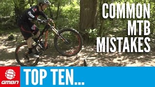 Top 10 Common Mountain Biking Mistakes – MTB Skills [upl. by Leonie]