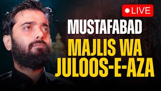 🔴LIVE  Majlis LIVE Today  Shabih Abbas Arfi Noha LIVE  Mustafabad Juloos LIVE [upl. by Ahseeyt]